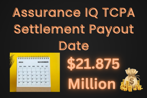 Assurance IQ TCPA Settlement Payout Date