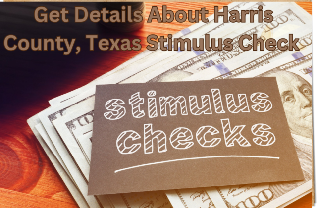 Stimulus Check 2024 Harris County, Texas